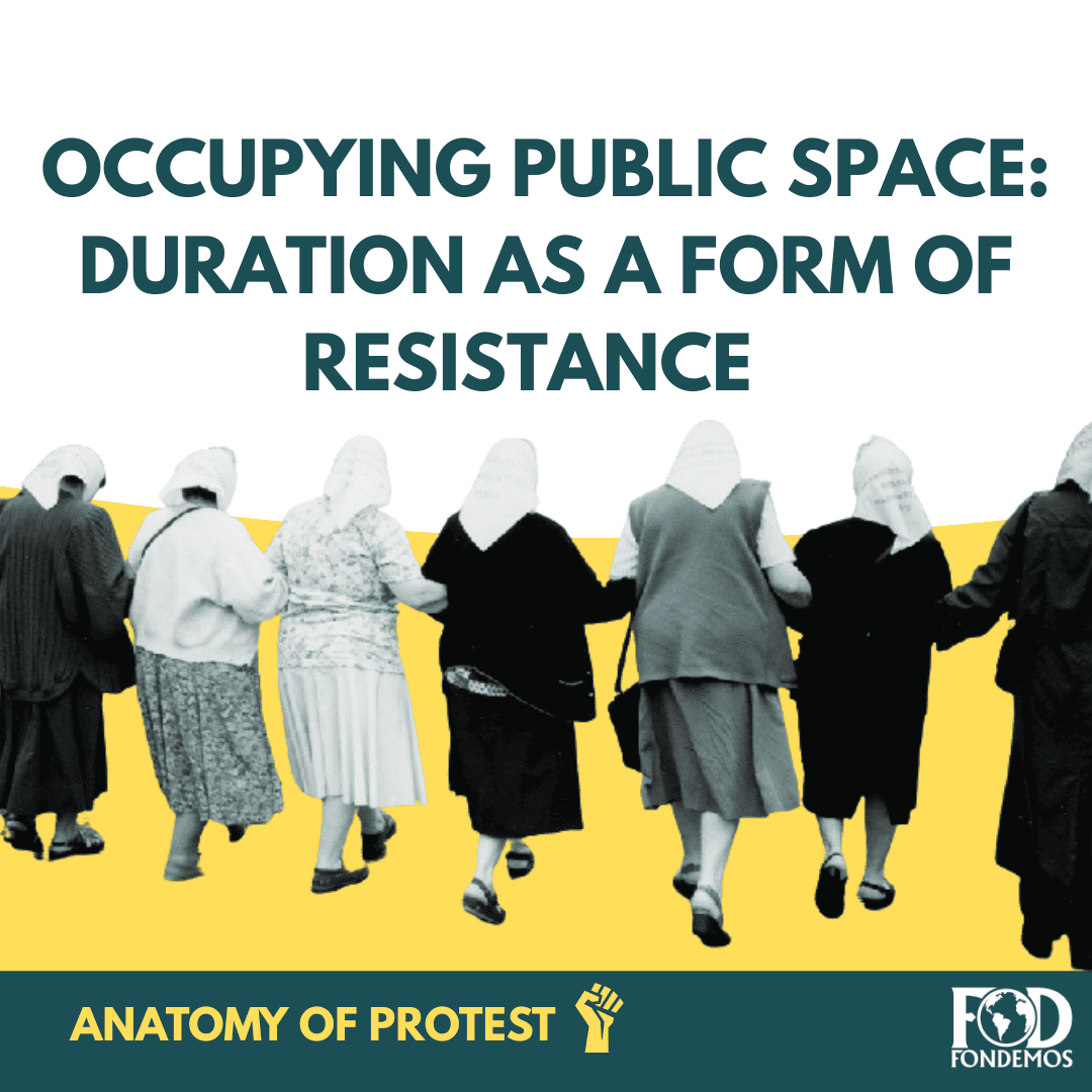 OCCUPYING PUBLIC SPACE: DURATION AS A FORM OF RESISTANCE
